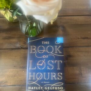 The Book of Lost Hours by Hayley Gelfuso Hardcover